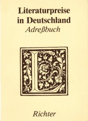 Literaturpreise in Deutschland. Ein Adressbuch