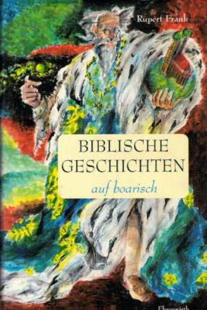 gebrauchtes Buch – Rupert Frank – Biblische Geschichten auf boarisch