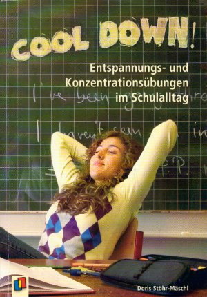 gebrauchtes Buch – Doris Stöhr-Mäschl – Cool down!: Entspannungs- und Konzentrationsübungen im Schulalltag