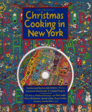 gebrauchtes Buch – Peter, Bührer, MacDonald Susannah und Pergola Linnea – Christmas cooking in New York: Kochen und Backen mit James Rizzi, Susannah MacDonald und Linnea Pergola inkl. [CD]