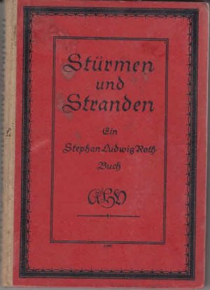 Stürmen und Stranden. Ein Stephan Ludwig Roth-Buch, zusammengestellt und eingeleitet von Otto Folberth.