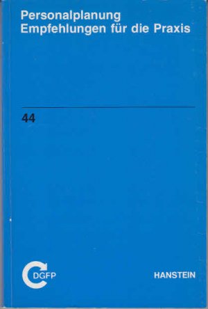 gebrauchtes Buch – Personalplanung : Empfehlungen für d. Praxis ; [Ergebnisse e. Arbeitskreises d. Dt. Ges. für Personalführung e.V., Düsseldorf]