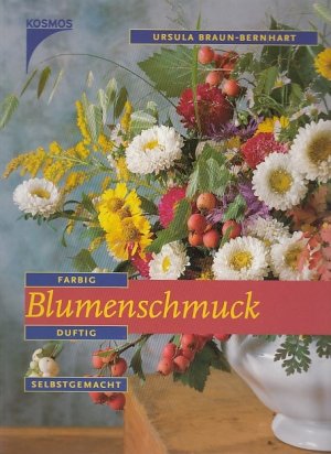 gebrauchtes Buch – Braun-Bernhart, Ursula und Ursula Braun- Bernhart – Blumenschmuck