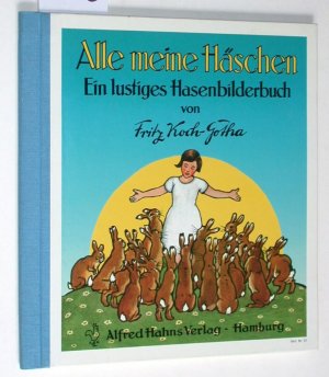 gebrauchtes Buch – Fritz Koch-Gotha – Alle meine Häschen. Ein lustiges Hasenbilderbuch.