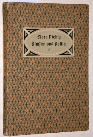 Simson und Delila. Eine Novelle. Mit der Dichterin Bildnis und Faksimile, sowie einer Einleitung von Ludwig Schröder.