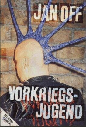 gebrauchtes Buch – Jan Off – Vorkriegsjugend. 200 Gramm Punkrock.