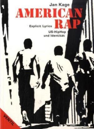 gebrauchtes Buch – Jan Kage – American Rap. Explicit Lyrics. US-HipHop und Identität.