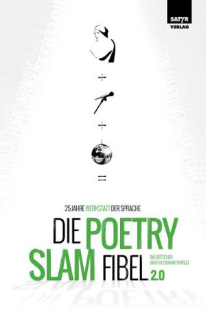 gebrauchtes Buch – Böttcher, Bas und Wolf Hogekamp  – Die Poetry-Slam-Fibel 2.0. 25 Jahre Werkstatt der Sprache.