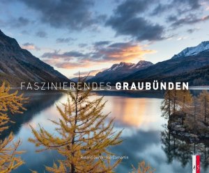 gebrauchtes Buch – Gerth, Roland und Iso Camartin – Faszinierendes Graubünden.