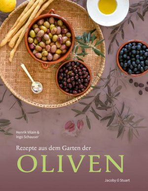 Rezepte aus dem Garten der Oliven.