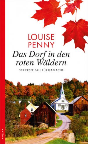 gebrauchtes Buch – Louise Penny – Das Dorf in den roten Wäldern. Der erste Fall für Gamache. Aus dem kanadischen Englisch von Andrea Stumpf und Gariele Werbeck.