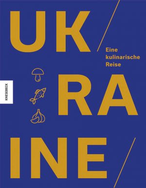 gebrauchtes Buch – Olena Braichenko – Ukraine. Eine kulinarische Reise.