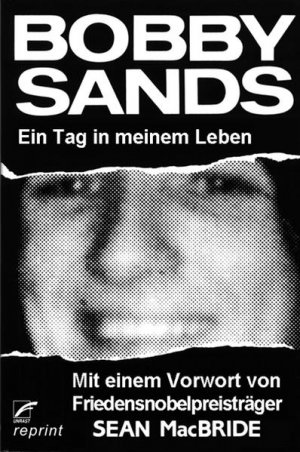 gebrauchtes Buch – Bobby Sands – Ein Tag in meinem Leben. Mit einem Vorwort von Sam MacBride. Aus dem Englischen von Gabriele Haefs.
