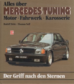Der Griff nach den Sternen - Alles über Mercedes-Tuning: Motor, Fahrwerk, Karosserie