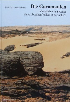 gebrauchtes Buch – Ruprechtsberger, Erwin M – Die Garamanten : Geschichte und Kultur eines libyschen Volkes in der Sahara. Erwin M. Ruprechtsberger / Antike Welt / Sonderheft ; Sonderh.; Zaberns Bildbände zur Archäologie