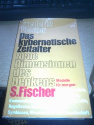 Das kybernetische Zeitalter. Neue Dimensionen des Denkens.