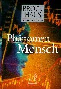 gebrauchtes Buch – Geiß, Dieter  – Brockhaus Mensch, Natur, Technik; Teil: Phänomen Mensch. [red. Leitung: Dieter Geiß ; Joachim Weiß]