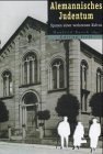 gebrauchtes Buch – Bosch, Manfred  – Alemannisches Judentum : Spuren einer verlorenen Kultur. hrsg. von Manfred Bosch