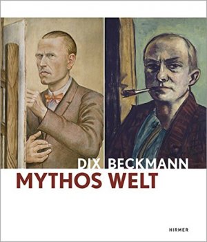 gebrauchtes Buch – Lorenz, Ulrike Otto Dix und Max Beckmann – Dix - Beckmann: Mythos Welt. Hrsg. von Ulrike Lorenz ... Kunsthalle der Hypo-Kulturstiftung