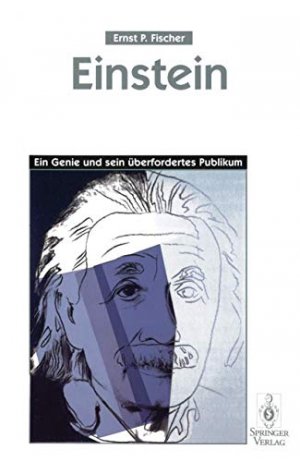 gebrauchtes Buch – Fischer, Ernst Peter – Einstein : ein Genie und sein überfordertes Publikum.