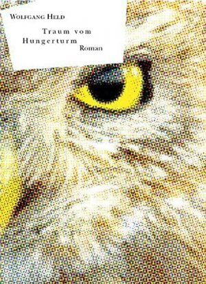 gebrauchtes Buch – Wolfgang Held – Traum vom Hungerturm.