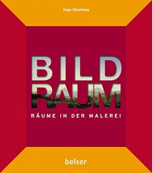 Bildraum. Räume in der Malerei.