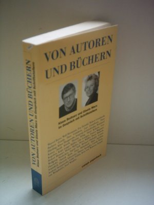Klaus Bednarz: Von Autoren und Büchern - Gespräche mit Schriftstellern