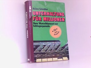 Unterhaltung für Millionen. Vom Wunschkonzert zur Schlagerparade, 50 Jahre Rundfunk