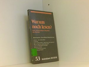 Warum noch lesen? Vom notwendigen Überfluß der Bücher. Vom notwendigen Überfluss der Bücher