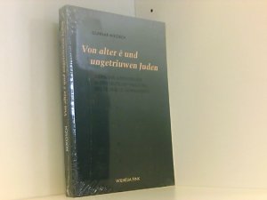 Von alter ê und ungetriuwen Juden. Juden und Judendiskurse in den deutschen Predigten des 12. und 13. Jahrhunderts Juden und Judendiskurse in den deutschen Predigten des 12. und 13. Jahrhunderts