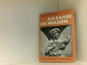 gebrauchtes Buch – Hrsg.] Scharfe, Siegfried – Am Rande des Heiligen. Fröhliche Bildkunst in alten Kirchen