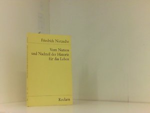 gebrauchtes Buch – Friedrich Nietzsche – Vom Nutzen und Nachteil der Historie