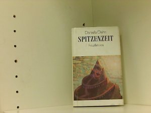 gebrauchtes Buch – unbekannt – Daniela Dahn: Spitzenzeit - Feuilletons