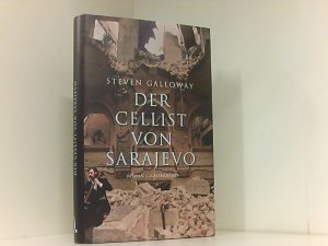 gebrauchtes Buch – Steven, Galloway und Schmidt Georg – Der Cellist von Sarajevo Roman