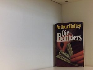 Arthur Hailey: Die Bankiers