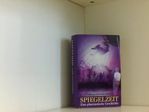 Spiegelzeit - Eine phantastische Geschichte