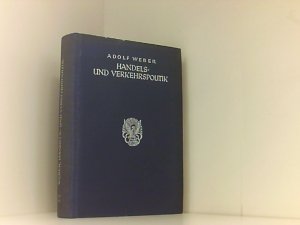 Handels- und Verkehrspolitik (Binnenhandel - Verkehrs - Aussenhandel). Wirtschaftspolitik II.