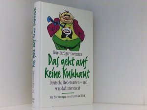 Das geht auf keine Kuhhaut Deutsche Redensarten - und was dahinter steckt .33893509321 , 9783893509324