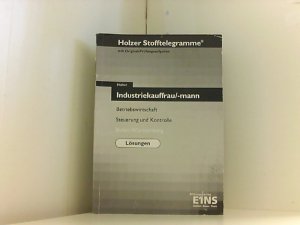 Stofftelegramme Industriekauffrau/mann: Betriebswirtschaft, Steuerung und Kontrolle; Baden-Württemberg. Lösungen Betriebswirtschaft, Steuerung und Kontrolle; Baden-Württemberg. Lösungen