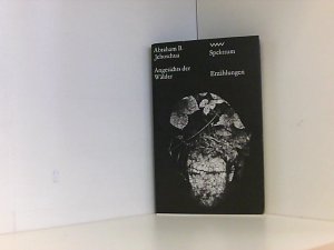 Angesichts der Wälder. Erzählungen (Spektrum, 191)