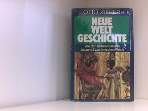 Neue Weltgeschichte. Von Karl dem Großen bis zu König Ludwig XIV. Mit zahlr. s/w u. farb. Abb.