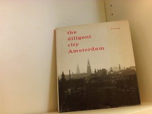 The diligent city Amsterdam