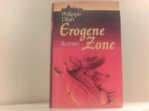 gebrauchtes Buch – Philippe Djian – Erogene Zone : Roman.