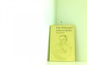 antiquarisches Buch – Hans, Kinkel und Beckmann Max – Leben in Berlin. Tagebuch 1908/09.