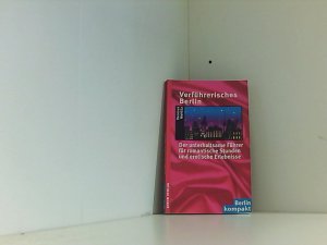 gebrauchtes Buch – Vanessa Mehlitz – Verführerisches Berlin: Der unterhaltsame Führer für romantische Stunden und erotische Erlebnisse Der unterhaltsame Führer für romantische Stunden und erotische Erlebnisse