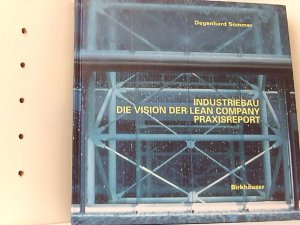 gebrauchtes Buch – SOMMER – Industriebau der 90er Jahre: DIE VISION DER LEAN COmpany: Praxisreport DIE VISION DER LEAN COmpany