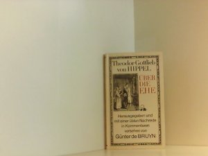 Günter de Bruyn: Theodor Gottlieb von Hippel über die Ehe [hardcover]