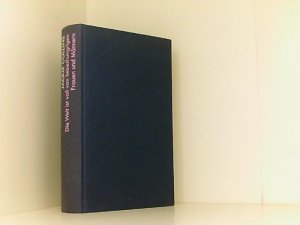 Die Welt ist voll von liebeshungrigen Frauen und Männern, Zwei Romane in einem Buch. Deutsche Übersetzung : Burkhard Busse , Anita Otto