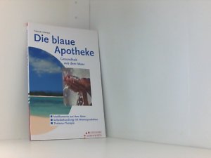 Die blaue Apotheke: Gesundheit aus dem Meer (Ratgeber Ehrenwirth)