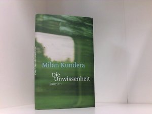 Die Unwissenheit. Roman. Aus dem Tschechischen von Uli Aumüller.